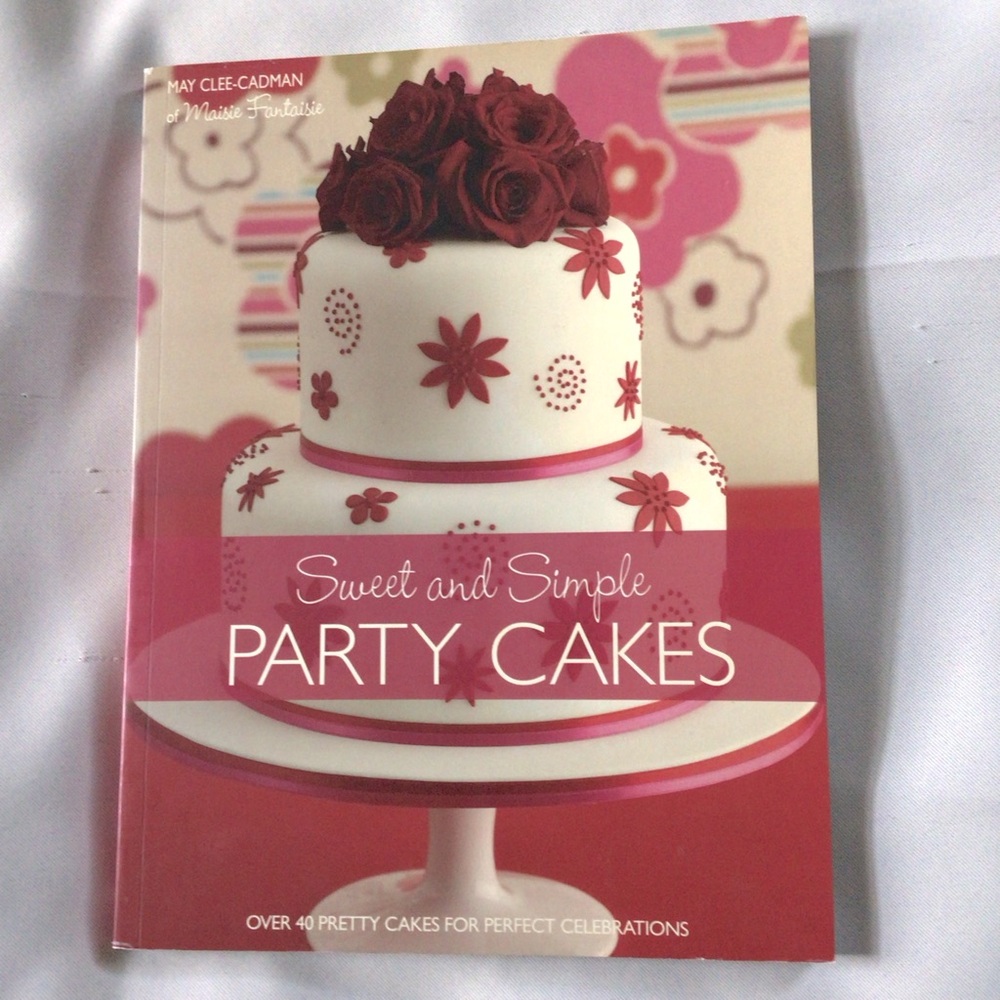 🍰 Sweet and Simple Party Cakes Book. 40+ Recipes. Like New